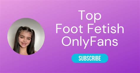 feet onlyfans|Top 10 Foot Fetish OnlyFans & Best Feet OnlyFans